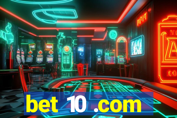 bet 10 .com